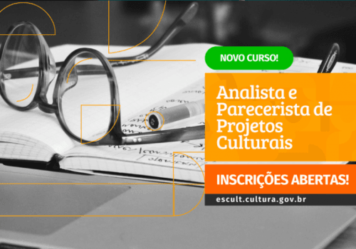 Inscrições abertas para curso gratuito de analista e parecerista de projetos culturais