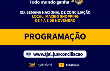 Procon Maceió participa da XIX Semana Nacional de Conciliação, promovida pelo TJ/AL