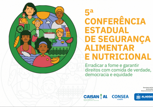 Governo de Alagoas e Conselho Estadual de Segurança Alimentar e Nutricional promovem Conferência Estadual