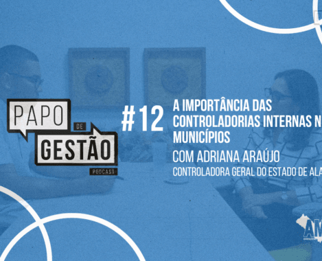 Papo de Gestão #12: Revela a Importância das Controladorias Internas nos Municípios