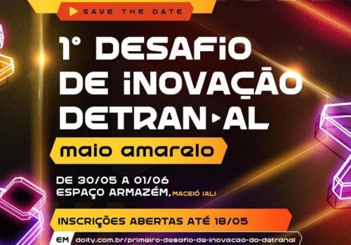1º Desafio de Inovação Detran Alagoas vai premiar com R$ 20 mil soluções que melhorem a segurança no trânsito