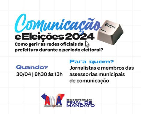 AMA promove capacitação para assessores sobre a comunicação durante o período eleitoral 