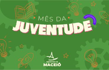 Prefeitura de Maceió promove ações para jovens em todo mês de agosto