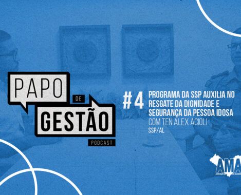 Papo de Gestão #4: Programa da SSP auxilia significativamente
