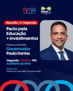 AMA recebe Governador Paulo Dantas para fortalecer Pacto pela Educação