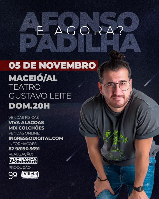 Um grande ícone da comédia brasileira retorna a Maceió, Afonso Padilha sobe ao palco do Teatro Gustavo Leite com seu stand-up “E agora?”