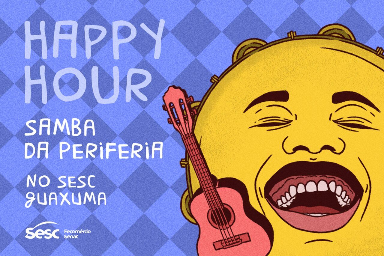 Happy Hour anuncia retorno com apresentação do Samba da Periferia