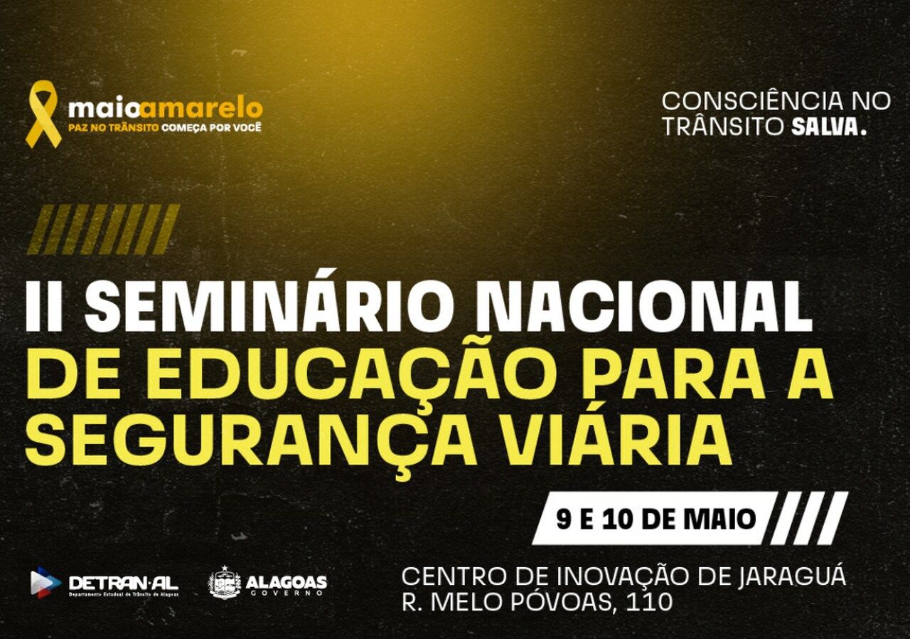 Maio Amarelo: Detran abre inscrições para o II Seminário Nacional de Educação para a Segurança Viária