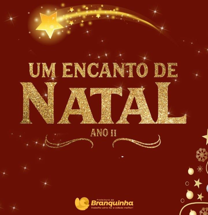 Prefeitura de Branquinha anuncia programação do projeto um Encanto de Natal 
