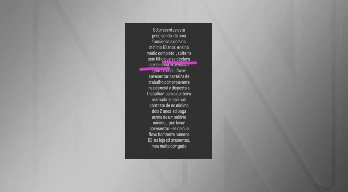Loja na Bahia gera polêmica com anúncio de vaga para “mulher, solteira, sem filho, branca, gentil e dócil”