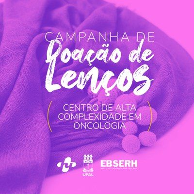 HU/Ufal receberá doações de lenços para pacientes com câncer durante outubro rosa