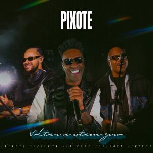 Pixote lança nova faixa "Voltar à estaca zero", mais uma inédita do projeto "Pixote Nas Alturas"