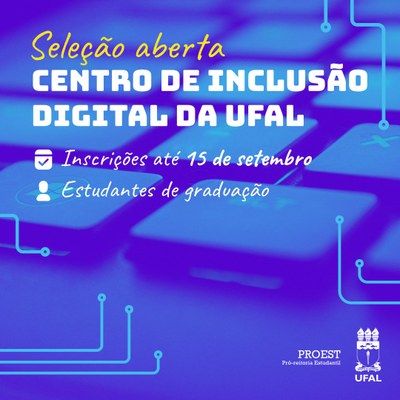 Centro de Inclusão Digital da Ufal seleciona instrutores